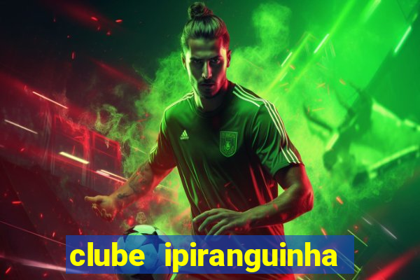 clube ipiranguinha porto alegre